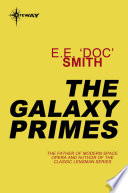 The Galaxy Primes by E.E. 'Doc' Smith