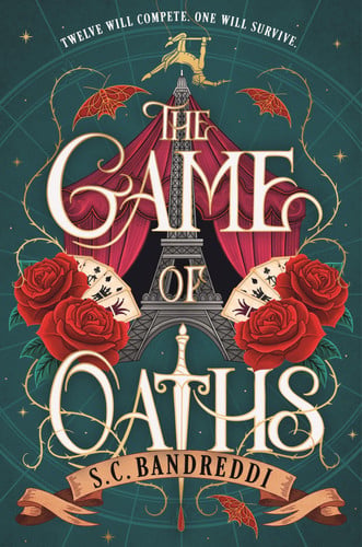The Game of Oaths: (A YA Historical Fantasy About a Magical Circus, Deadly Tournament, and Revenge) by Bandreddi, S. C.