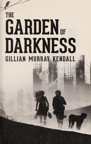 The garden of darkness by Gillian Murray Kendall