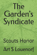 The Garden's Syndicate by Art S Louenorf