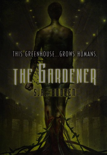 The gardener by S. A. Bodeen