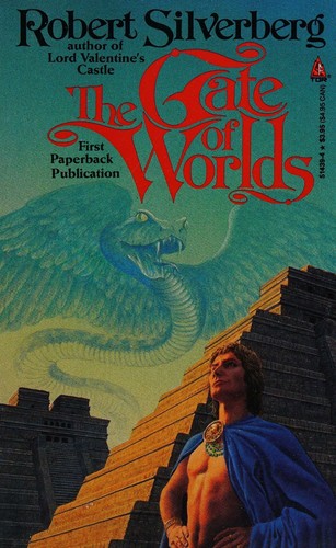 The Gate of Worlds by Robert Silverberg