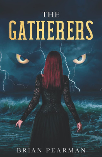 The Gatherers: A Supernatural Thriller by Pearman, Brian
