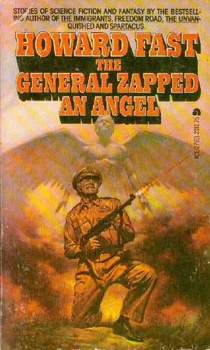 The general zapped an angel by Howard Fast