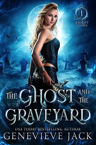 The Ghost and the Graveyard A steamy witch urban fantasy romance by Genevieve Jack