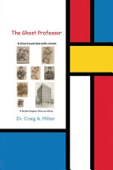The Ghost Professor by Craig A Miller