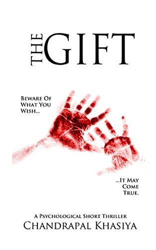 The Gift A Psychological Short Thriller by Chandrapal Khasiya