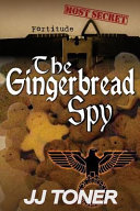 The Gingerbread Spy by Jj Toner