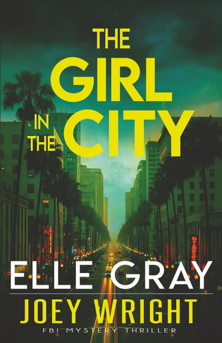 The Girl in the City by Elle Gray