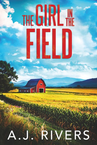 The Girl in the Field by A. J. RIVERS