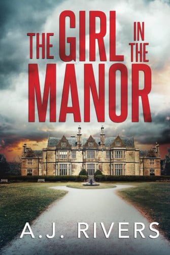 The Girl in the Manor (Emma Griffin® FBI Mystery) by Rivers, A.J.