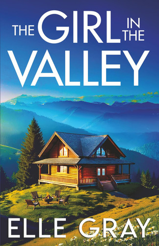 The Girl in the Valley by ELLE. GRAY