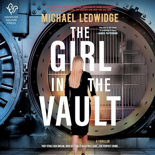 The Girl in the Vault: A Thriller by Michael Ledwidge