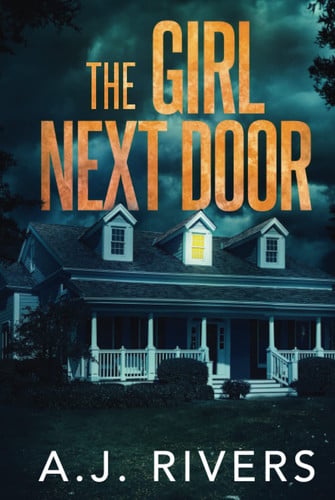 The Girl Next Door (Emma Griffin® FBI Mystery) by Rivers, A.J.