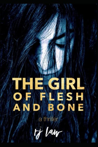 The Girl of Flesh and Bone (Claire Foley) by Law, RJ