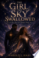 THE GIRL THE SKY SWALLOWED by HAROLD L. HAAS