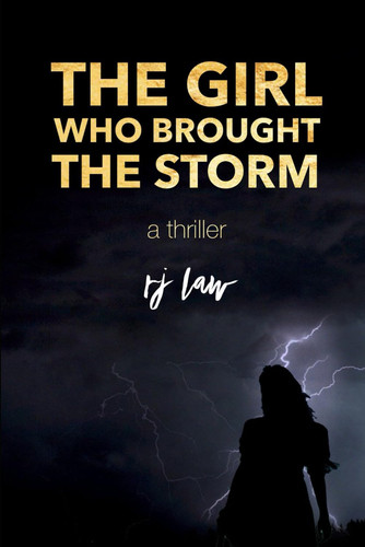 The Girl Who Brought the Storm by R. J. Law