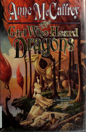 The Girl Who Heard Dragons (Pern #8.5) by Anne McCaffrey