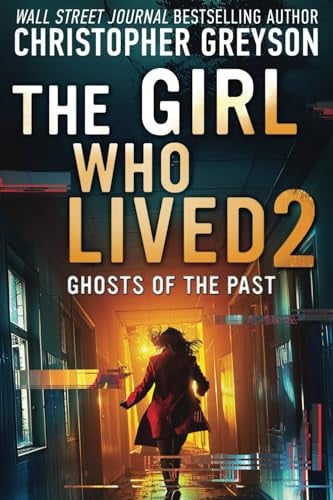 The Girl Who Lived 2 - Ghosts of the Past - Large Print: A Psychological Suspense Thriller by Greyson, Christopher