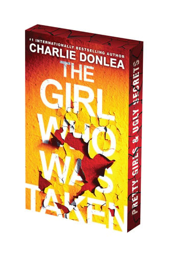 The Girl Who Was Taken: Deluxe Stenciled Edges - A Gripping Psychological Thriller by Charlie Donlea