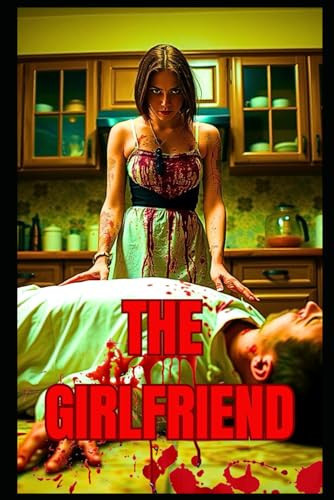 The Girlfriend - A Psychological Thriller by JEN. KNEAS