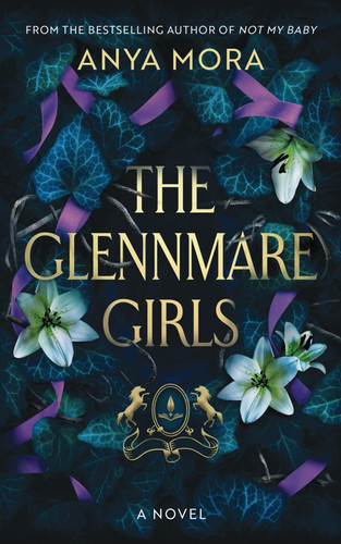 The Glennmare Girls: A novel (Unputdownable Psychological Thrillers) by Mora, Anya