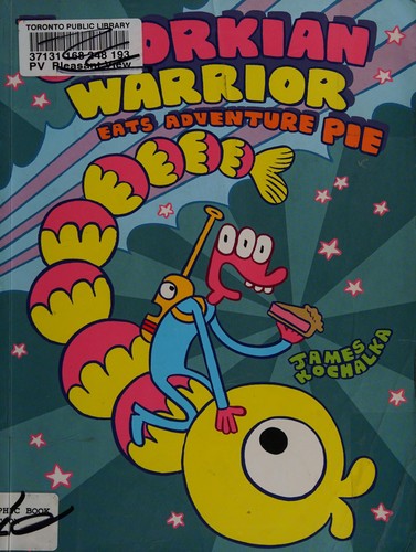 The Glorkian warrior eats adventure pie by James Kochalka