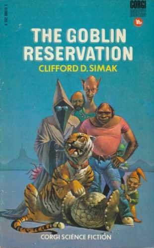 The goblin reservation by Clifford D. Simak
