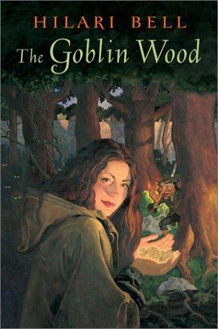 The Goblin Wood by Hilari Bell