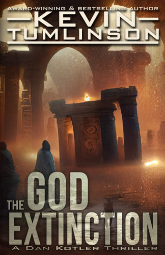 The God Extinction: A Dan Kotler Archaeological Thriller by Tumlinson, Kevin
