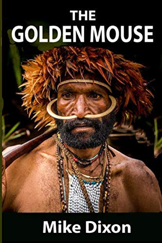 The Golden Mouse Financial Heist Mystery Thriller by Mike Dixon