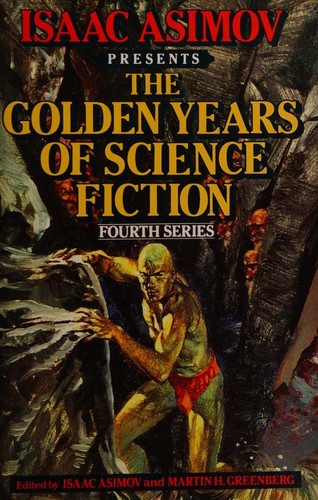 The golden years of science fiction -- fourth series by Isaac Asimov