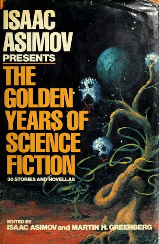 The Golden Years of Science Fiction by Isaac Asimov