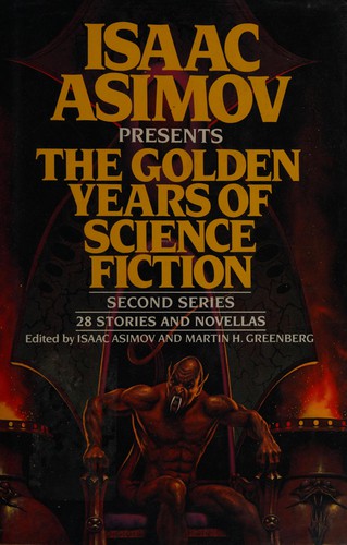 The Golden Years of Science Fiction -- Second Series by Isaac Asimov