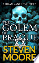 The Golem of Prague by Steven Moore