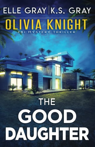 The Good Daughter by Elle Gray