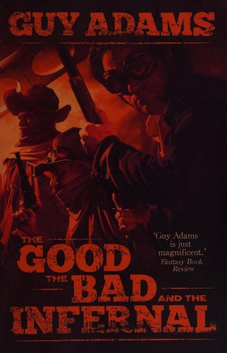 The good, the bad and the infernal by Guy Adams