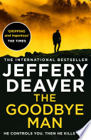 The Goodbye Man (Colter Shaw Thriller, Book 2) by Jeffery Deaver