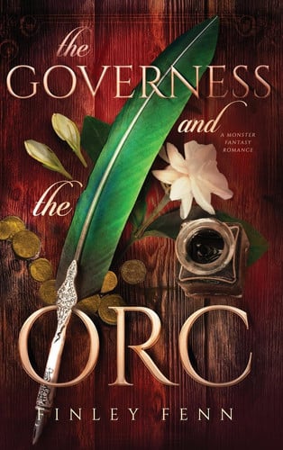 The Governess and the Orc A Monster Fantasy Romance by Finley Fenn