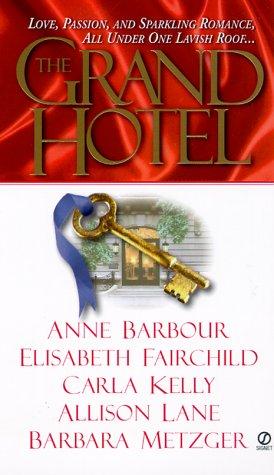 The Grand Hotel by Anne Barbour