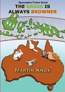 The Grass Is Always Browner by Martin Knox