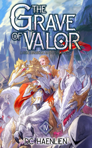 The Grave of Valor: A Reincarnation Progression Fantasy (Adelheid) by Haenlien, D.C.