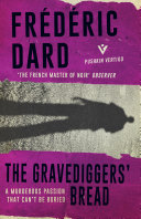The Gravediggers' Bread by Frédéric Dard