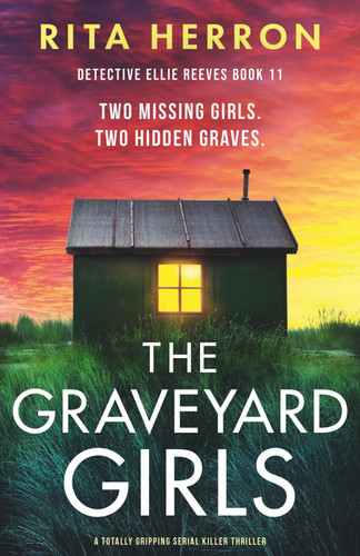 The Graveyard Girls A Totally Gripping Serial Killer Thriller by Rita Herron
