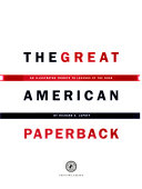 The Great American Paperback by Richard A. Lupoff