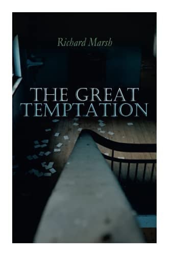 The Great Temptation Crime and Mystery Thriller by Richard Marsh