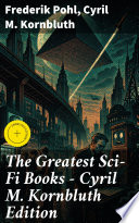 The Greatest Sci-Fi Books - Cyril M. Kornbluth Edition by Frederik Pohl