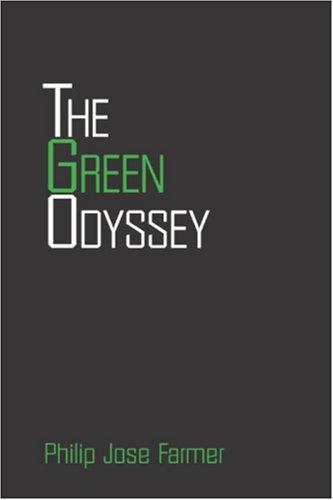 The Green Odyssey by Philip José Farmer