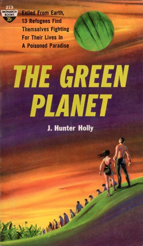 The Green Planet by J. Hunter Holly