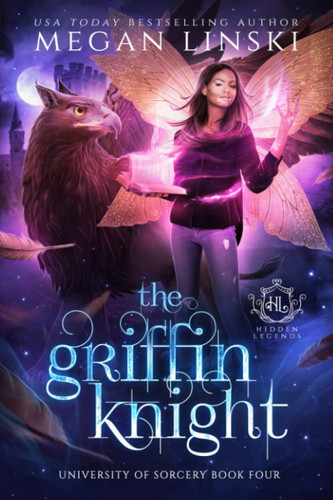 The Griffin Knight A Paranormal Fantasy Fae Shifter Romance Series by HIDDEN. LEGENDS